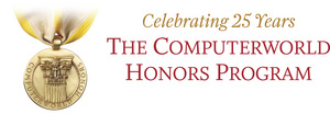 The 25th Annual Computerworld Honors Program Celebrates Positive Business and World Change Through IT Innovation The 25th Annual Computerworld Honors Program Celebrates Positive Business and World Change Through IT Innovation
