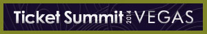 Ticket Summit(R) Announces Summer 2014 Destination Ticket Summit(R) Announces Summer 2014 Destination