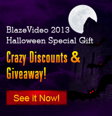 BlazeVideo Halloween Gift Pack Saves Up to $98 to Create, Burn and Transfer Awesome Halloween Movie BlazeVideo Halloween Gift Pack Saves Up to $98 to Create, Burn and Transfer Awesome Halloween Movie