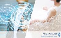 Fibres&Paper 2030? A successful journey to an industry?s future Fibres&Paper 2030? A successful journey to an industry?s future